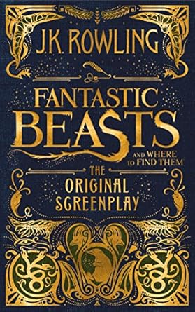 FANTASTIC BEASTS AND WHERE TO FIND THEM