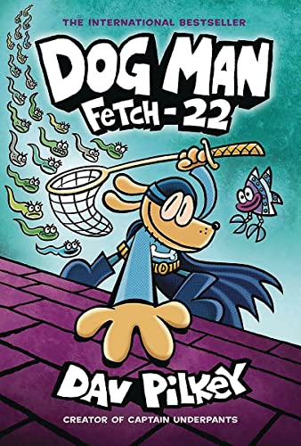 DOG MAN: FETCH-22