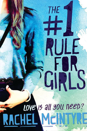 THE NUMBER ONE RULE FOR GIRLS