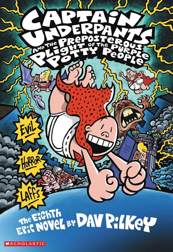 CAPTAIN UNDERPANTS AND THE PREPOSTEROUS PLIGHT OF THE PURPLE POTTY PEOPLE