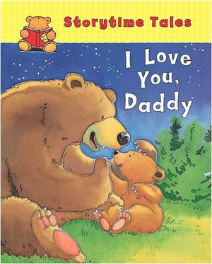 STORYTIME TALES: I LOVE YOU, DADDY