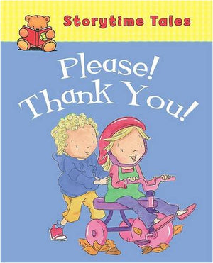 STORYTIME TALES: PLEASE ! THANK YOU !