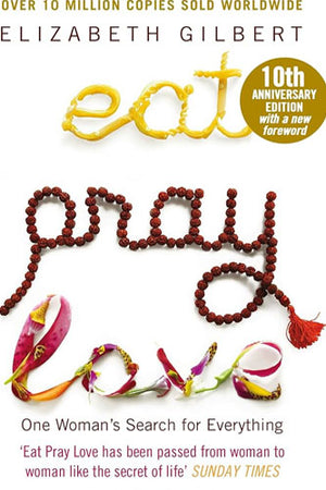 EAT PRAY LOVE