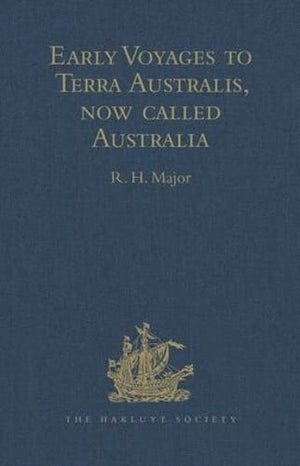 EARLY VOYAGES TO TERRA AUSTRALIS, NOW CALLED AUSTRALIA