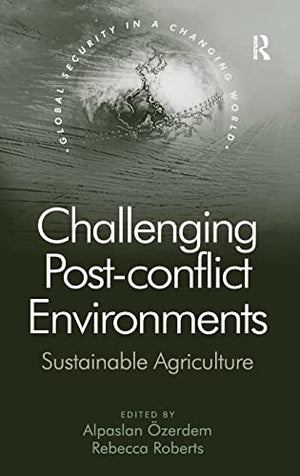 CHALLENGING POST-CONFLICT ENVIRONMENTS