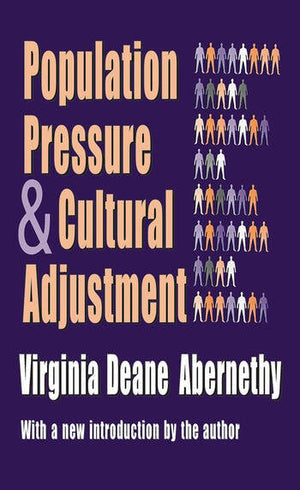 POPULATION PRESSURE AND CULTURAL ADJUSTMENT