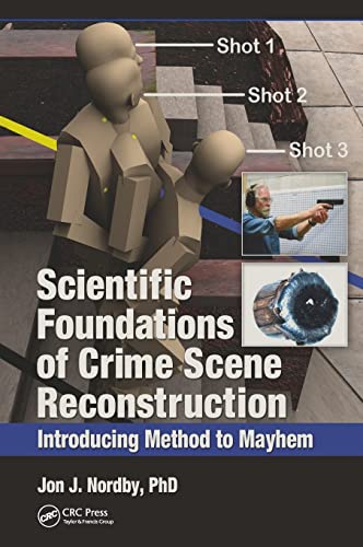 SCIENTIFIC FOUNDATIONS OF CRIME SCENE RECONSTRUCTION