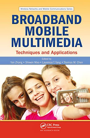 WIRELESS NETWORKS AND MOBILE COMMUNICATIONS SERIES: BROAD BAND MOBILE MULTIMEDIA