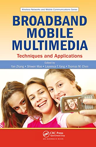 WIRELESS NETWORKS AND MOBILE COMMUNICATIONS SERIES: BROAD BAND MOBILE MULTIMEDIA