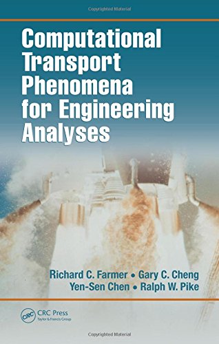 COMPUTATIONAL TRANSPORT PHENOMENA FOR ENGINEERING ANALYSIS