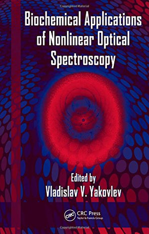 BIOCHEMICAL APPLICATIONS OF NONLINEAR OPTICAL SPECTROSCOPY