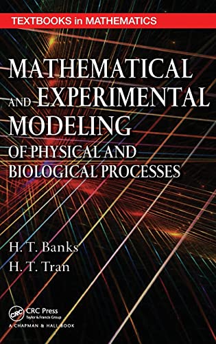 MATHEMATICAL AND EXPERIMENTAL MODELLING OF PHYSICAL BIOLOGICAL PROCESSES
