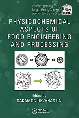 PHYSICOCHEMICAL ASPECTS OF FOOD ENGINEERING AND PROCESSING