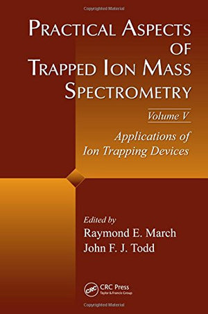 PRACTICAL ASPECTS TRAPPED ION MASS SPECTROMETRY