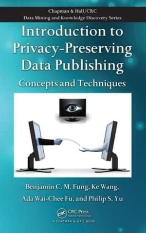 INTRODUCTION TO PRIVACY-PRESERVING DATA PUBLISHING