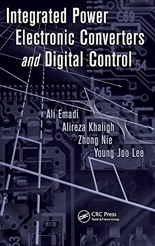 INTEGRATED POWER ELECTRONIC CONVERTERS AND DIGITAL CONTROL