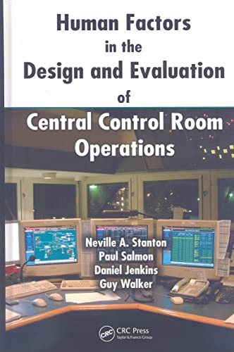 HUMAN FACTORS IN THE DESIGN AND EVALUATION OF CENTRAL CONTROL ROOM OPERATIONS