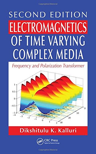 ELECTROMAGNETIC OF TIME VARYING COMPLEX MEDIA
