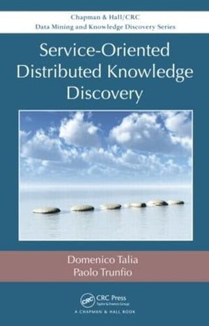 SERVICE-ORIENTED DISTRIBUTED KNOWLEDGE DISCOVERY