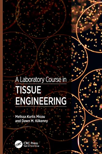 A LABORATORY COURSE IN TISSUE ENGINEERING