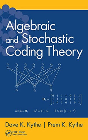 ALGEBRAIC AND STOCHASTIC CODING THEORY