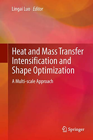HEAT AND MASS TRANSFER INTENSIFICATION AND SHAPE OPTIMIZATION