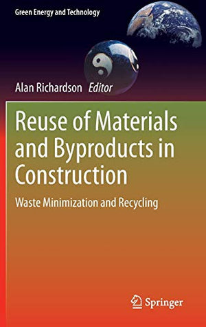 REUSE OF MATERIALS AND BYPRODUCTS IN CONSTRUCTION