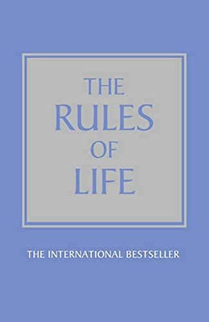 THE RULES OF LIFE: