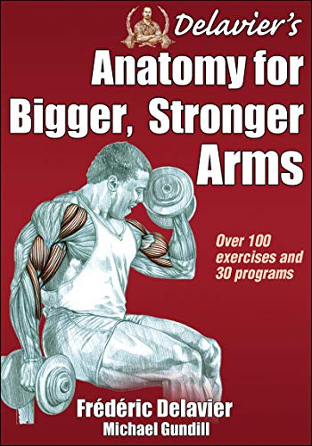 DELAVIER'S ANATOMY FOR BIGGER, STRONGER ARMS