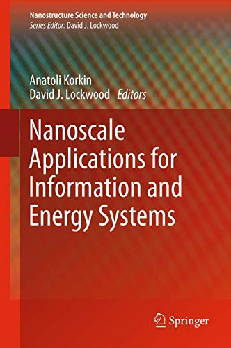 NANOSCALE APPLICATIONS FOR INFORMATION AND ENERGY SYSTEMS