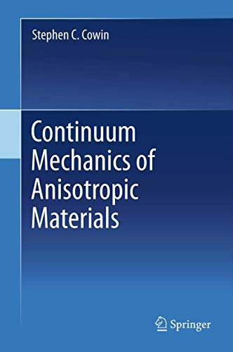 CONTINUUM MECHANICS OF ANISOTROPIC MATERIALS