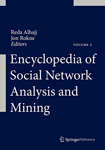 ENCYCLOPEDIA OF SOCIAL NETWORK ANALYSIS AND MINING