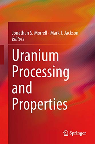 URANIUM PROCESSING AND PROPERTIES