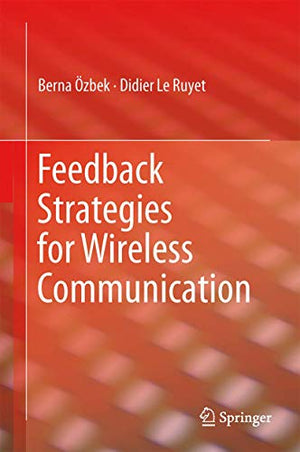 FEEDBACK STRATEGIES FOR WIRELESS COMMUNICATION