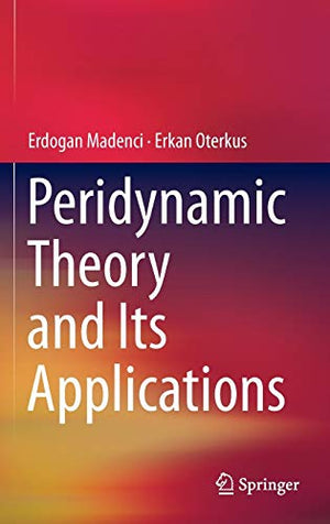 PERIDYNAMIC THEORY AND ITS APPLICATIONS