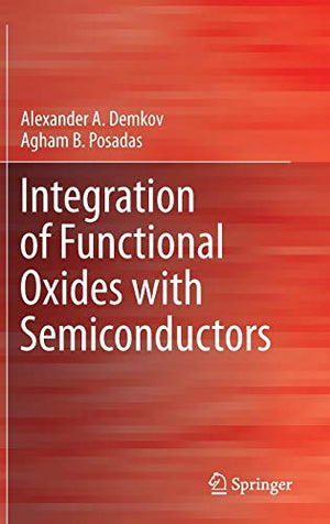 INTEGRATION OF FUNCTIONAL OXIDES WITH SEMICONDUCTORS