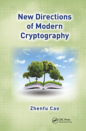 NEW DIRECTIONS OF MODERN CRYPTOGRAPHY