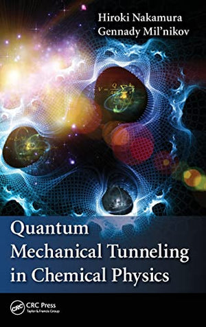 QUANTUM MECHANICAL TUNNELING IN CHEMICAL PHYSICS