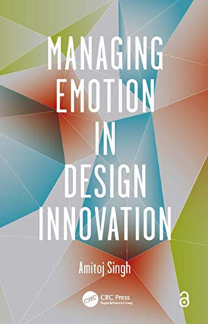 MANAGING EMOTION IN DESIGN INNOVATION