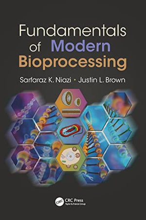 FUNDAMENTALS OF MODERN BIOPROCESSING