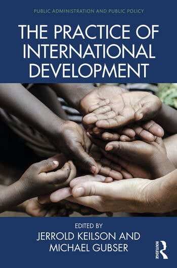 THE PRACTICE OF INTERNATIONAL DEVELOPMENT