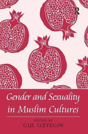 GENDER AND SEXUALITY IN MUSLIM CULTURES