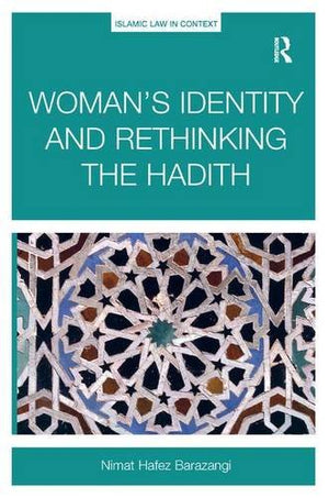 WOMAN'S IDENTITY AND RETHINKING THE HADITH