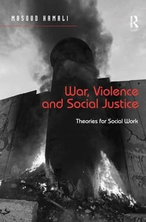 WAR, VIOLENCE AND SOCIAL JUSTICE