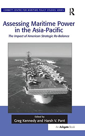 ASSESSING MARITIME POWER IN THE ASIA-PACIFIC
