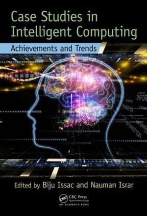 CASE STUDIES IN INTELLIGENT COMPUTING