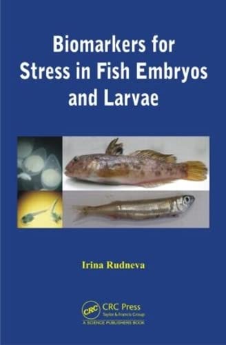 BIOMARKERS FOR STRESS IN FISH EMBRYOS AND LARVAE