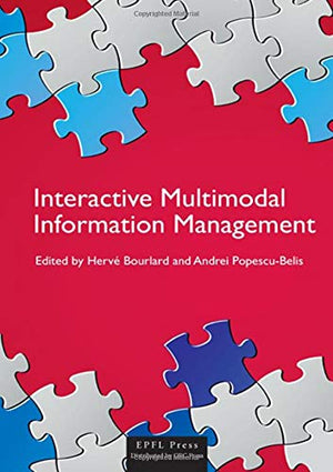 INTERACTIVE MULTIMODAL INFORMATION MANAGEMENT