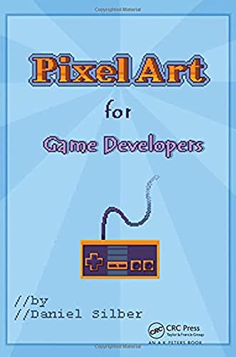 PIXEL ART FOR GAME DEVELOPERS