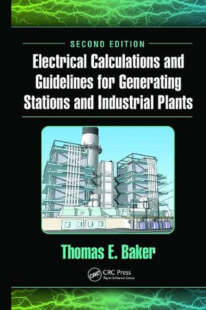 ELECTRICAL CALCULATIONS AND GUIDELINES FOR GENERATIONG STATIONS AND INDUSTRIAL PLANTS